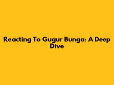 Reacting To 'Gugur Bunga': A Deep Dive