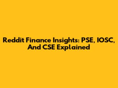 Reddit Finance Insights: PSE, IOSC, And CSE Explained