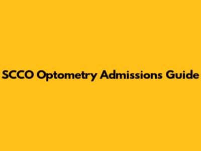 SCCO Optometry Admissions Guide