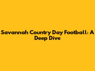 Savannah Country Day Football: A Deep Dive