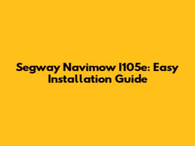 Segway Navimow I105e: Easy Installation Guide