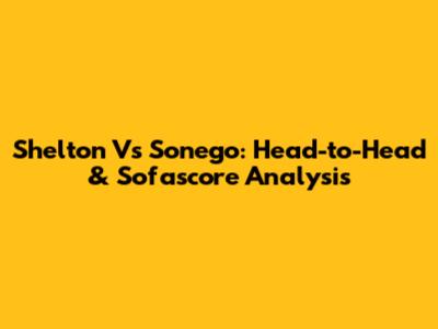 Shelton Vs Sonego: Head-to-Head & Sofascore Analysis
