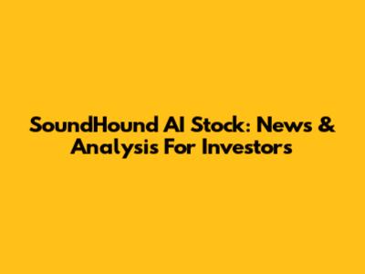 SoundHound AI Stock: News & Analysis For Investors