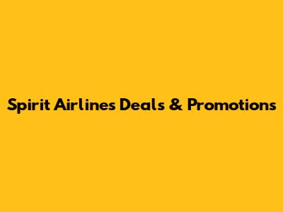 Spirit Airlines Deals & Promotions