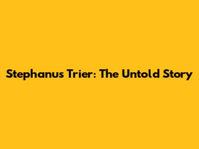 Stephanus Trier: The Untold Story