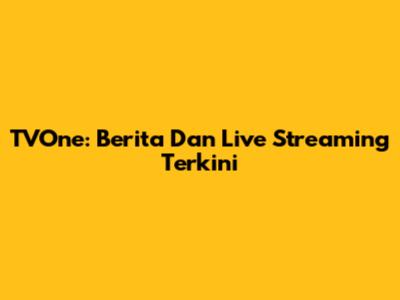 TVOne: Berita Dan Live Streaming Terkini
