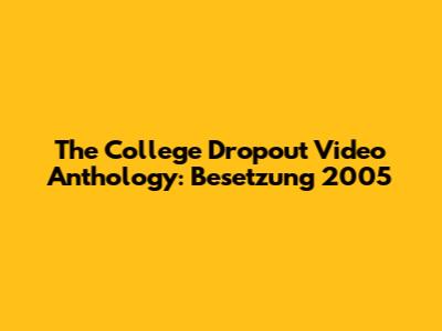 The College Dropout Video Anthology: Besetzung 2005