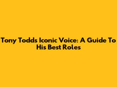 Tony Todd's Iconic Voice: A Guide To His Best Roles