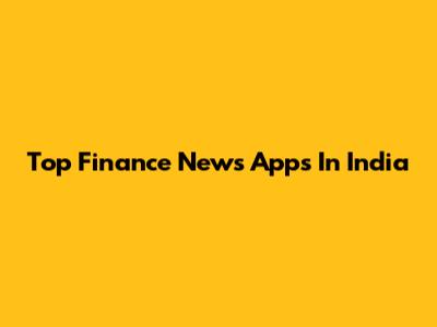 Top Finance News Apps In India