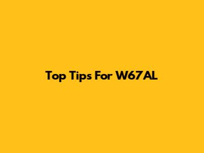 Top Tips For W67AL