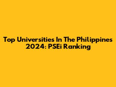 Top Universities In The Philippines 2024: PSEi Ranking