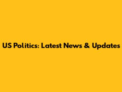 US Politics: Latest News & Updates