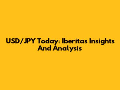 USD/JPY Today: Iberita's Insights And Analysis