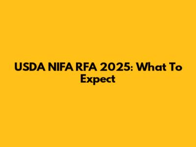 USDA NIFA RFA 2025: What To Expect