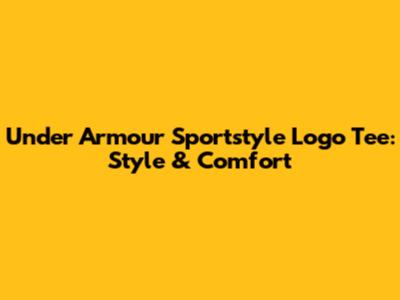 Under Armour Sportstyle Logo Tee: Style & Comfort