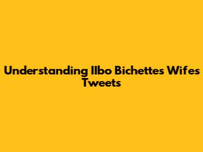 Understanding IIbo Bichette's Wife's Tweets