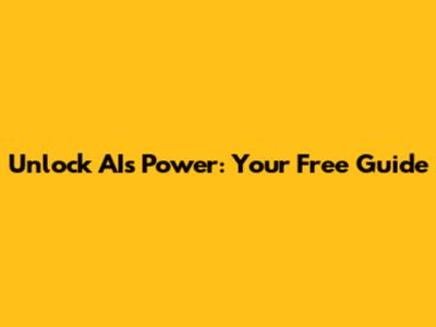 Unlock AI's Power: Your Free Guide