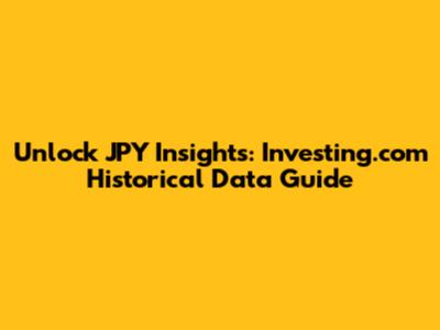Unlock JPY Insights: Investing.com Historical Data Guide