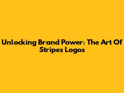 Unlocking Brand Power: The Art Of Stripes Logos