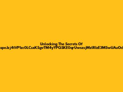 Unlocking The Secrets Of ZpgssspeJzj4tVP1zc0LCsxKSgvTM4yYPQSKE0qrUwszsjMzlRIzE3MSwUAuOcLbQzs