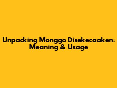 Unpacking 'Monggo Disekecaaken': Meaning & Usage
