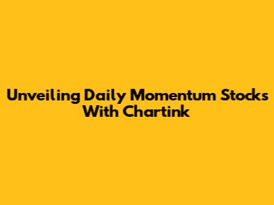 Unveiling Daily Momentum Stocks With Chartink