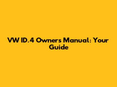 VW ID.4 Owner's Manual: Your Guide