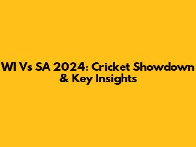WI Vs SA 2024: Cricket Showdown & Key Insights