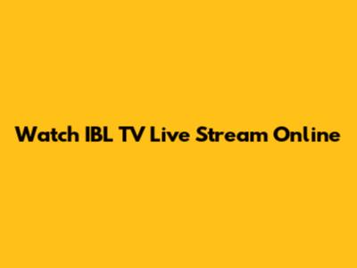 Watch IBL TV Live Stream Online