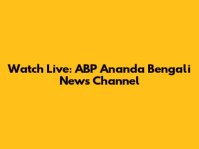 Watch Live: ABP Ananda Bengali News Channel