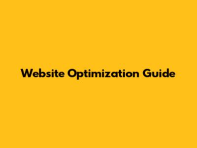 Website Optimization Guide