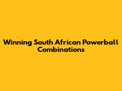 Winning South African Powerball Combinations