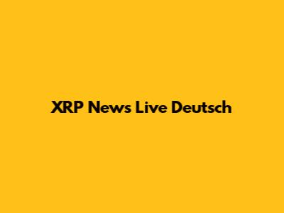 XRP News Live Deutsch