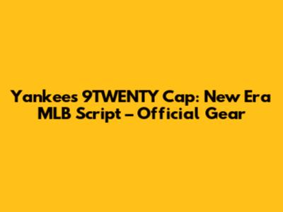 Yankees 9TWENTY Cap: New Era MLB Script – Official Gear