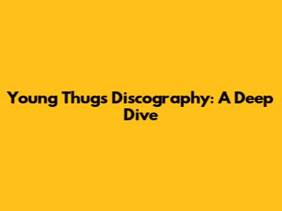 Young Thug's Discography: A Deep Dive